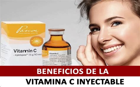 Beneficios De La Vitamina C Inyectable Clínica La Luz