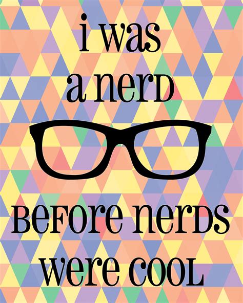 I Married A Nerd I Was A Nerd Before Nerds Were Cool Art Printable