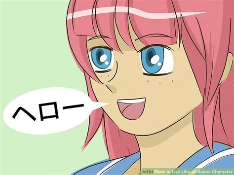 3 Ways To Live Like An Anime Character Wikihow