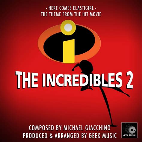 ᐉ Here Comes Elastigirl From The Incredibles 2 Mp3 320kbps And Flac