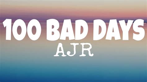 Ajr 100 Bad Dayslyrics Youtube