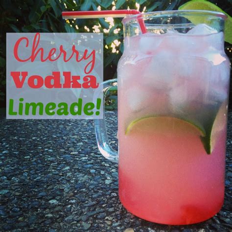 Cherry Vodka Limeade Recipes Mamas Losin It