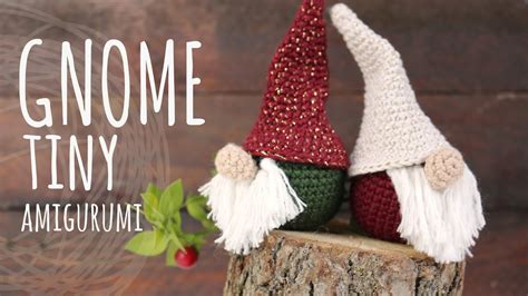 Tutorial Tiny Christmas Gnome Amigurumi Crochet Lanas Y Ovillos In