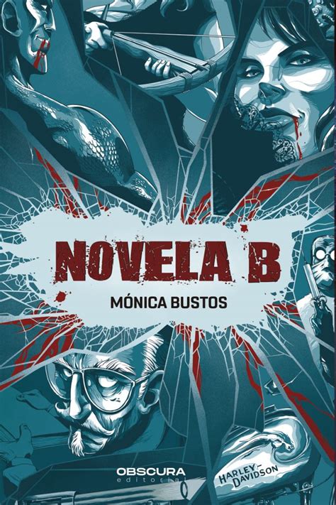 Obscura Editorial Publicará El Jueves 5 De Noviembre Novela B De Mónica