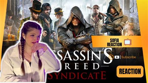 Girl S Reaction Assassin S Creed Syndicate Cinematic Trailer Youtube
