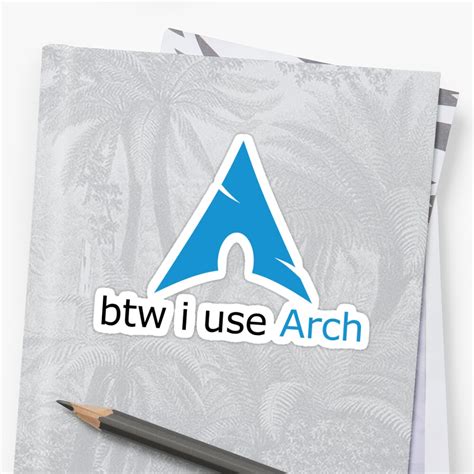 Btw I Use Arch Sticker By Archdesigner Redbubble