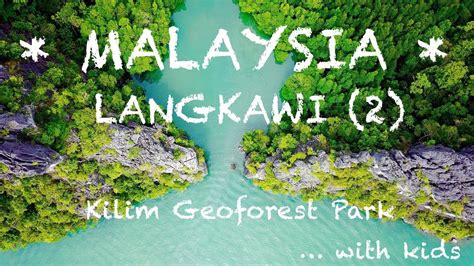 Kilim geoforest park is one of three conservation areas essential to langkawi geopark. #15. MALAYSIA 2017 - LANGKAWI KILIM GEOFOREST PARK - Why ...