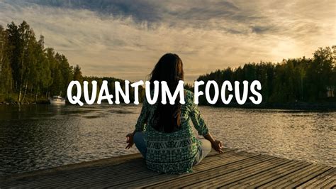 Quantum Focus Increase Focus Concentration Memory Binaural Beats