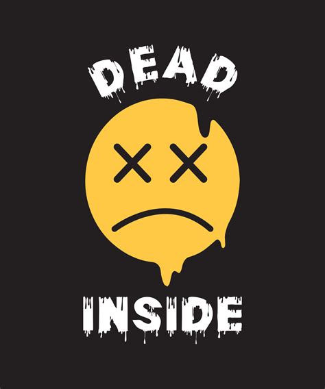 Dead Inside T Shirt Design 7673504 Vector Art At Vecteezy