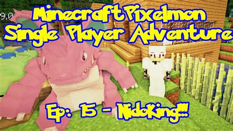 Pixelmon Minecraft Pokemon Adventure Episode 15 Nidoking Youtube