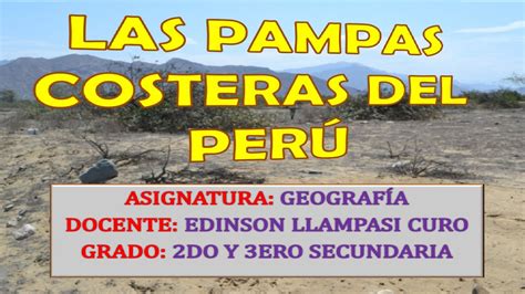 El Relieve Peruano Pampas Costeras Conceptocaracterísticas Y