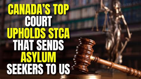 Canadas Supreme Court Rule On Asylum Seekers Youtube