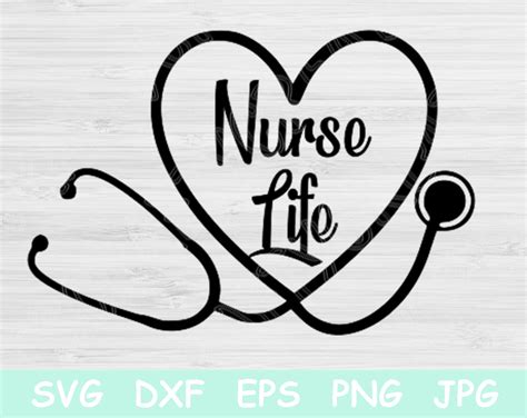 Nurse Life Svg Nurse Heart Svg Nurse Svg Files For Cricut And Silhouette Nurse Stethoscope