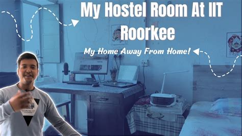Take A Tour Of My Hostel Room At Iit Roorkee My Home Away From Home