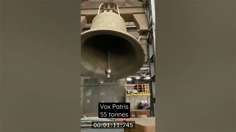 vox patris 55 tonnes the world s biggest swinging bell youtube