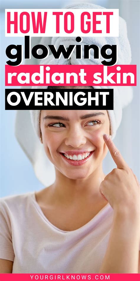 How To Get Glowing Radiant Skin Naturally Overnight Yourgirlknows In