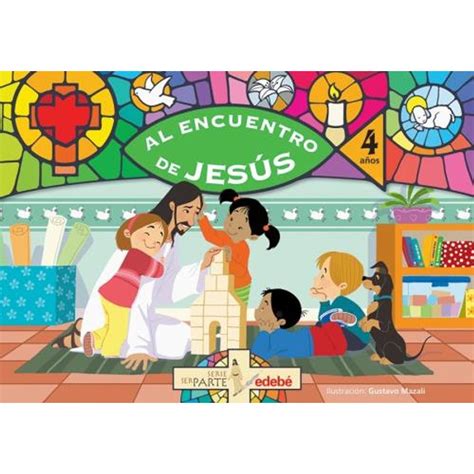 Al Encuentro De Jesus 4 AÑos Serie Ser Parte Edebe Sbs Librerias