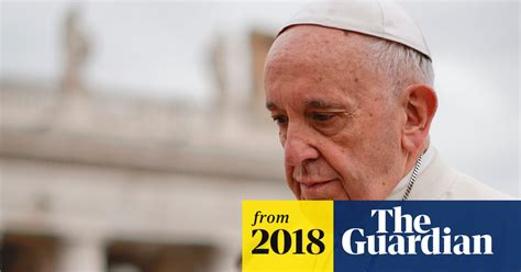 Pope Francis Admits Grave Error In Discrediting Chilean Church Sexual Abuse Victims Pope