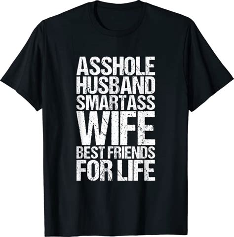 Asshole Husband And Smartass Wife Best Friend Life T Shirt