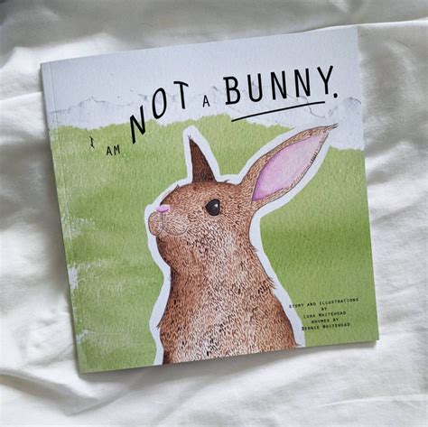 I Am Not A Bunny Childrens Book Lora Whitehead — Bagel Face Uk