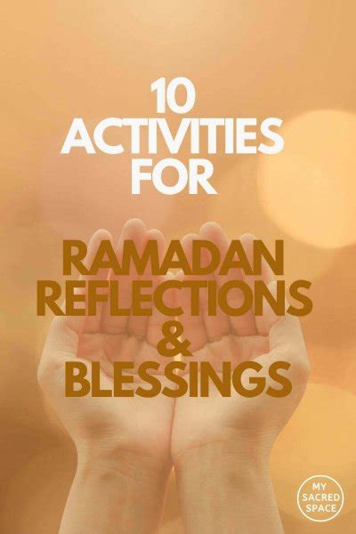 10 Activities Of Ramadan For Ramadan Reflections And Blessings Of Ramadan