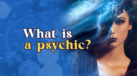 What Is A Psychic Psychic Meaning History Criticism And Research