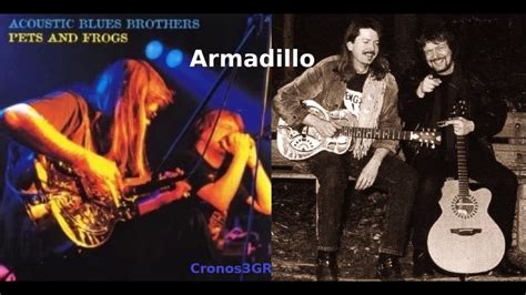 Acoustic Blues Brothers Armadillo Vinyl Youtube