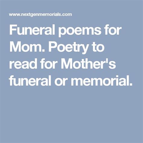 Funeral Poems For Mom Poetry To Read For Mothers Funeral Or Memorial