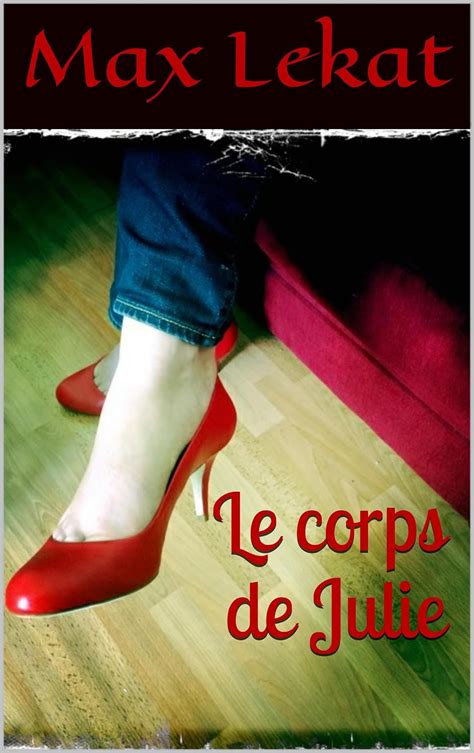 Le Corps De Julie French Edition Kindle Edition By Lekat Max