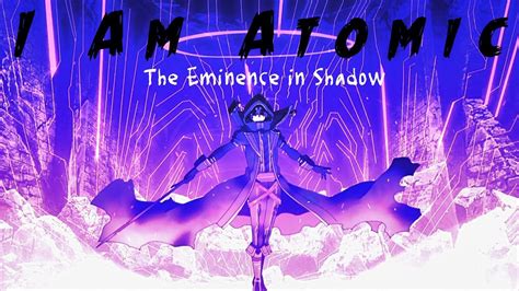 I Am Atomic LAST RESORTAMVThe Eminence In Shadow YouTube Shadow
