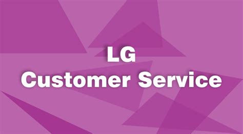 Lg Customer Service Phone Number Lg Customer Care Support Helpline