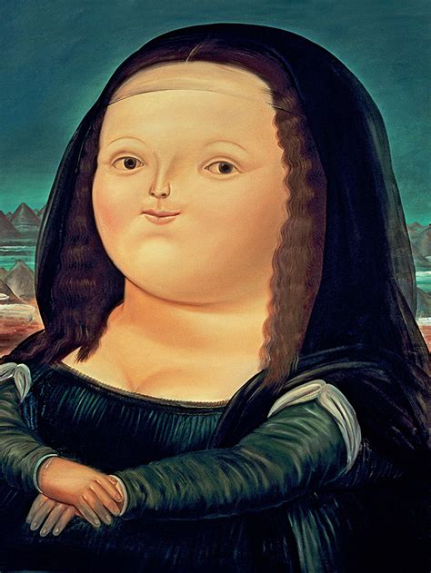 It is often said that the mona lisa painting was a work that leonardo. Fernando Botero's Mona Lisa - Everything you should know