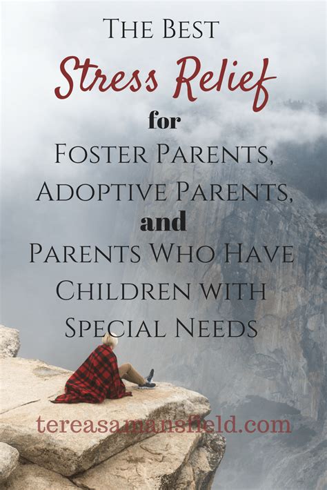 The Best Stress Relief For Foster Parents Adoptive Parents And