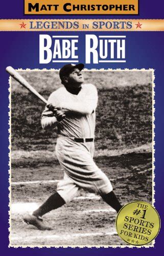 Babe Ruth Legends In Sports By Matt Christopher New Paperback 2005