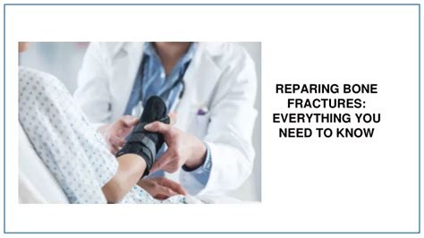 Ppt Everything You Should Know About Bone Fracture Repair Miraclus