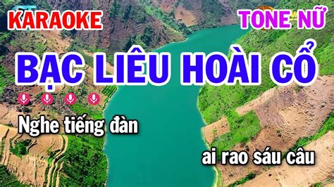 Karaoke Bạc Liêu Hoài Cổ Tone Nữ Youtube