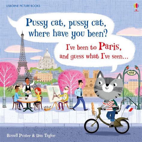 Pussy Cat Pussy Cat Where Have You Been Ive Been To Paris And Guess