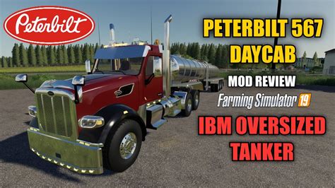 Peterbilt 567 Day Cab And Ibm 285 Tanker Mod Review Farming Simulator 19