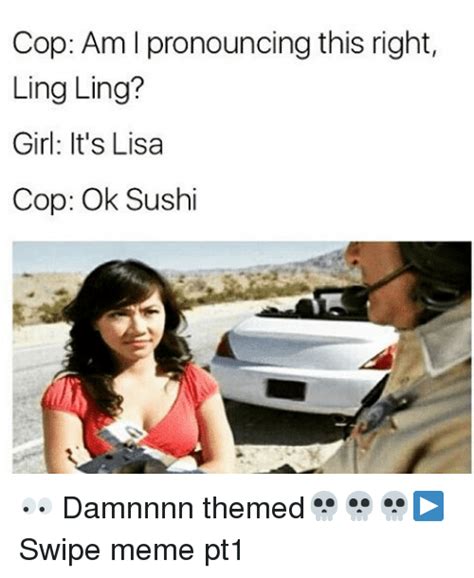 cop am l pronouncing this right ling ling girl it s lisa cop ok sushi 👀 damnnnn themed💀💀💀 swipe