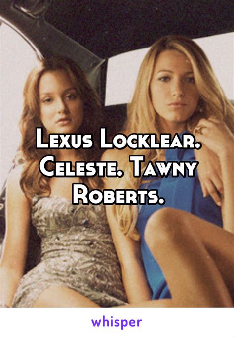 Lexus Locklear Celeste Tawny Roberts