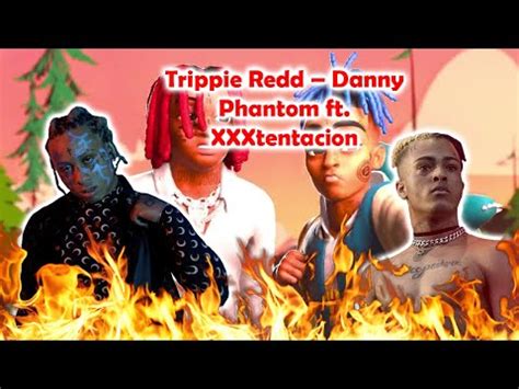 Trippie Redd Danny Phantom Ft XXXtentacion REACTION YouTube