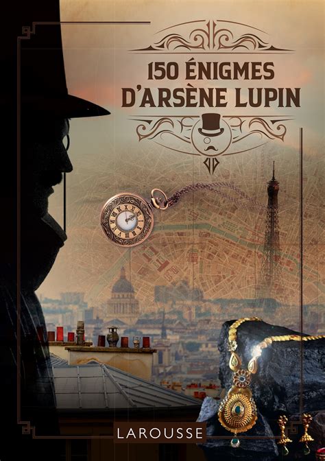 150 ÉNIGMES D'ARSÈNE LUPIN - Hachette
