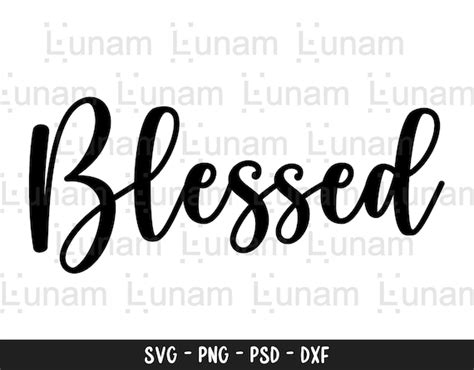 Blessed Svg Blessed Word Svg Blessed Cut File Blessed Word Etsy
