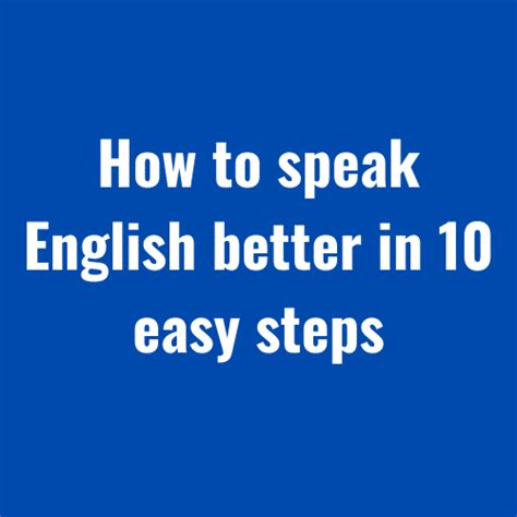 How To Speak English Better In 10 Easy Steps Bcs Class