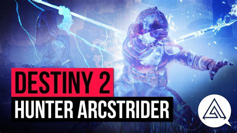 Destiny 2 All New Arcstrider Hunter Abilities Super And Subclass Skill