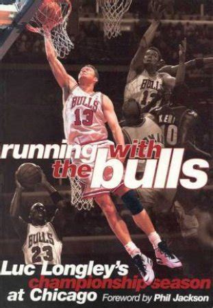 Running with the bulls book. Running With The Bulls: Luc Longley by Luc Longley ...
