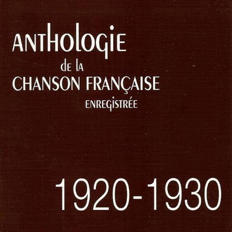 Anthologie de la chanson française enregistrée 1920 1930 Various