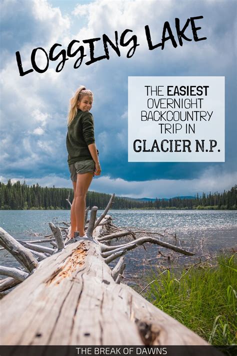 Logging Lake The Easiest Backcountry Overnight Trip In Glacier Np