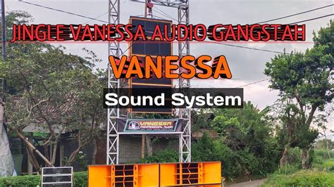 Dj Jingle Vanessa Audio Gangstah Auto Horeg With Jemberdiscjokey