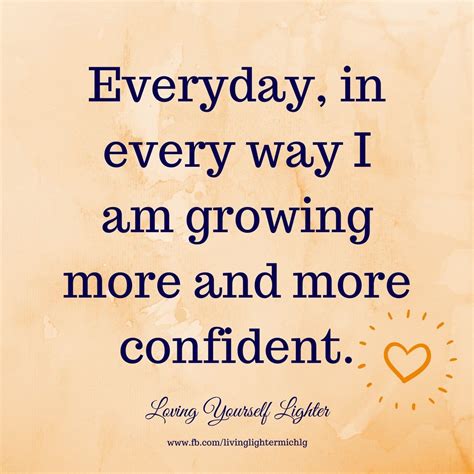 Everyday In Every Way I Am Growing More And More Confident Affirmation
